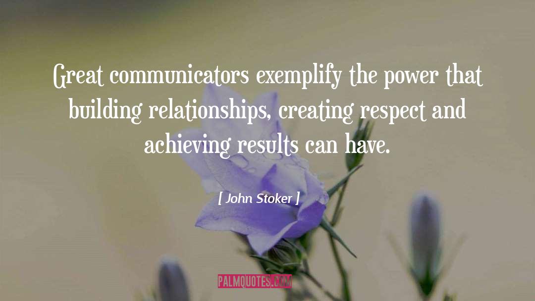 Building Relationships quotes by John Stoker