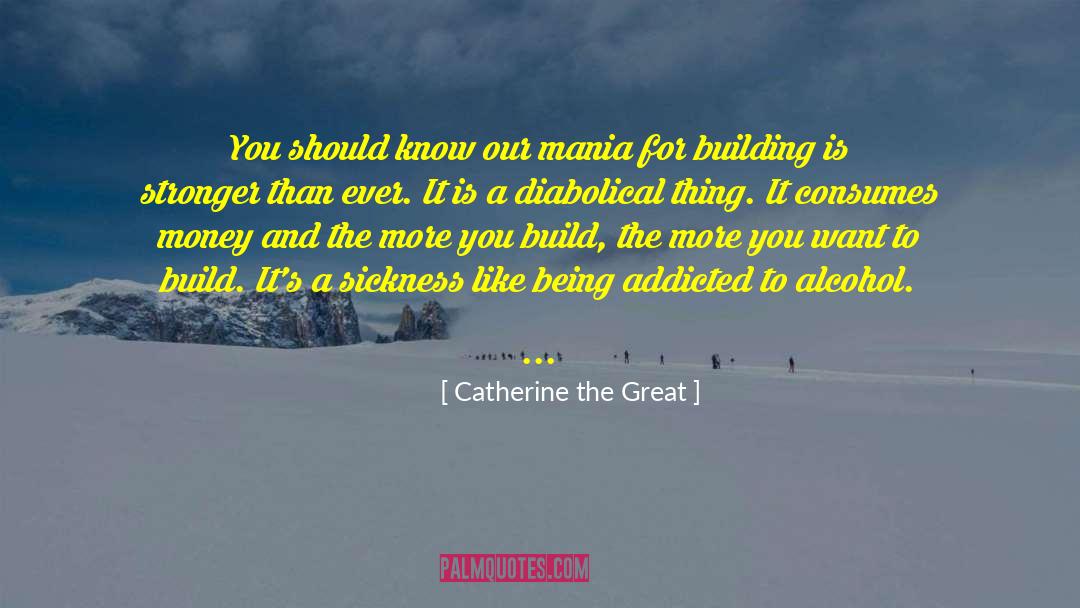 Building Roads quotes by Catherine The Great