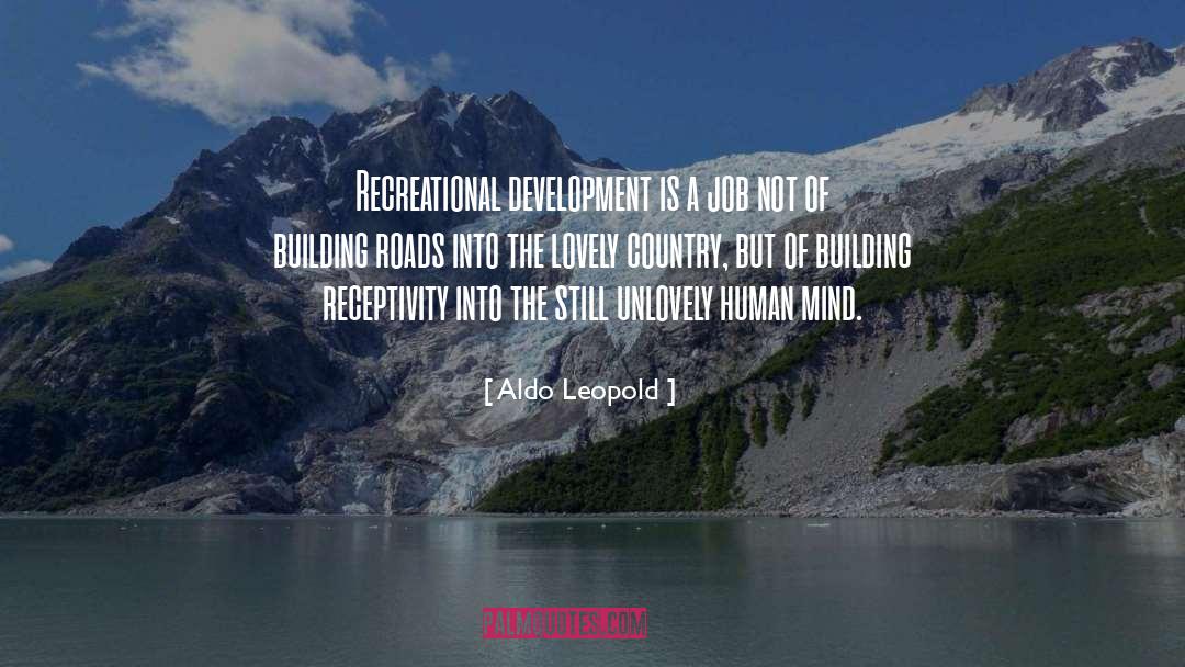 Building Roads quotes by Aldo Leopold