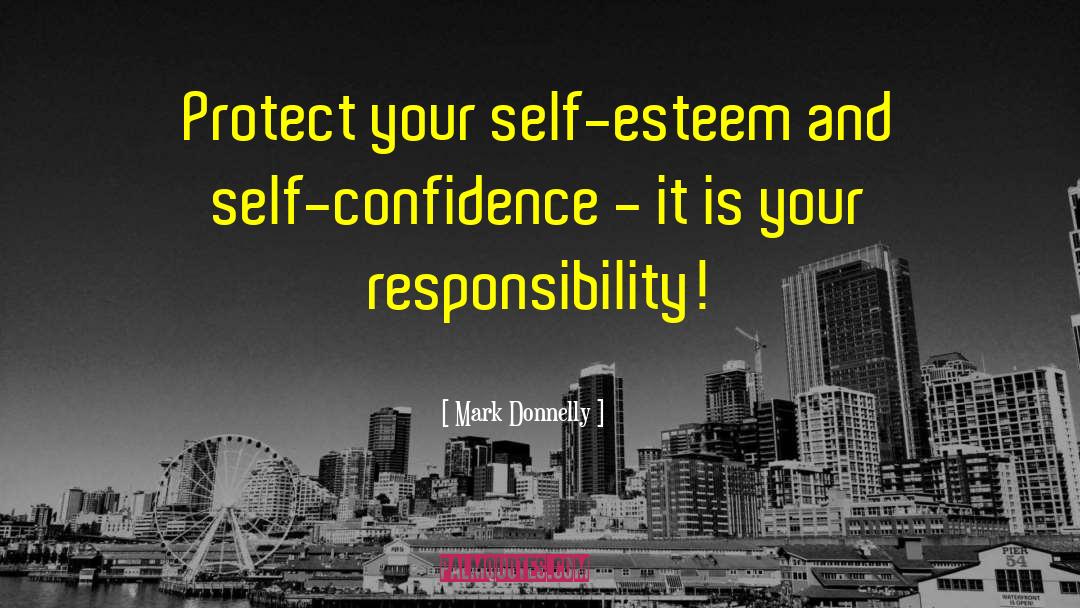 Building Self Esteem quotes by Mark Donnelly
