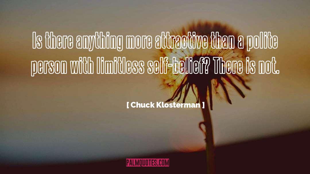 Building Self Esteem quotes by Chuck Klosterman