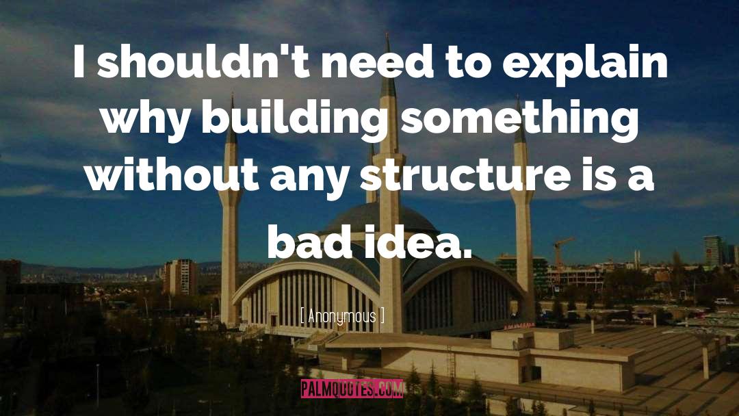 Building Something quotes by Anonymous
