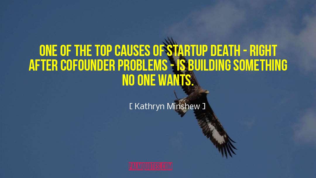 Building Something quotes by Kathryn Minshew