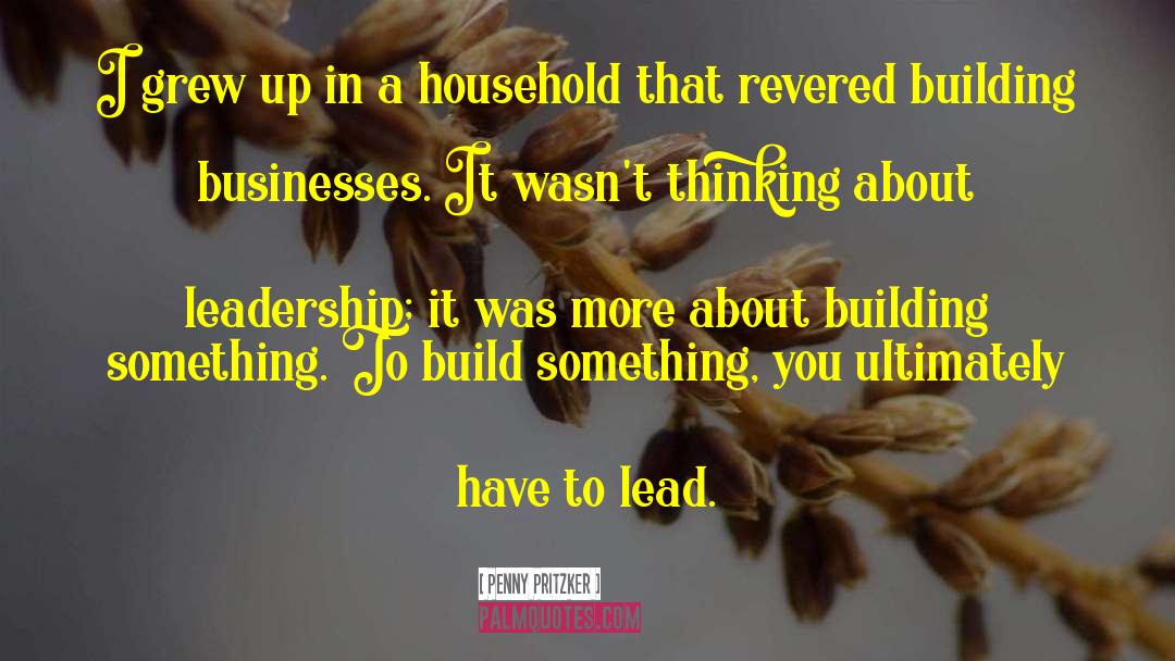 Building Something quotes by Penny Pritzker