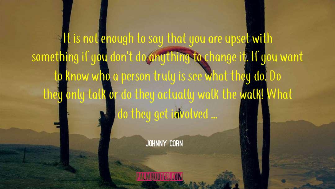 Building Something quotes by Johnny Corn