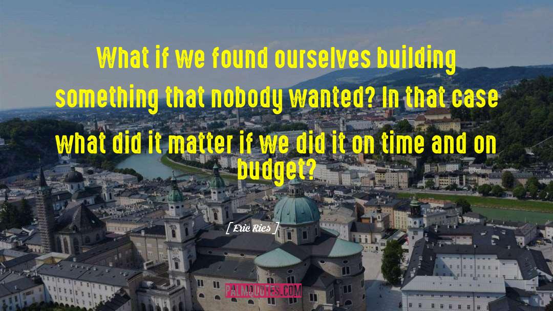 Building Something quotes by Eric Ries