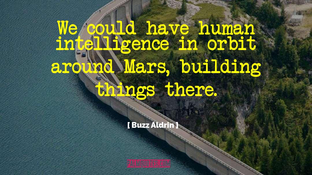 Building Things quotes by Buzz Aldrin