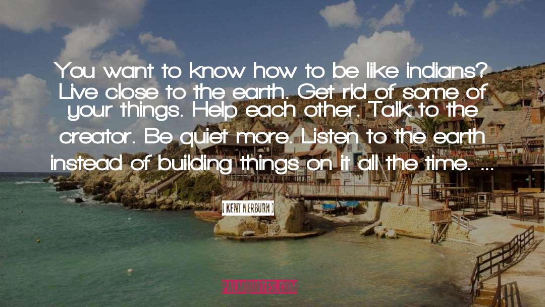 Building Things quotes by Kent Nerburn