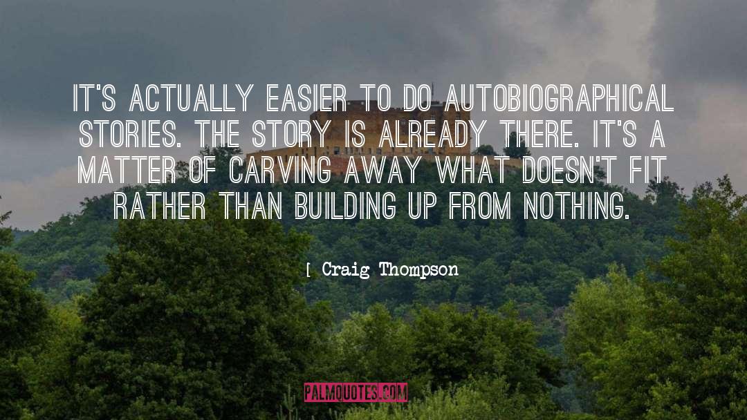 Building Up quotes by Craig Thompson
