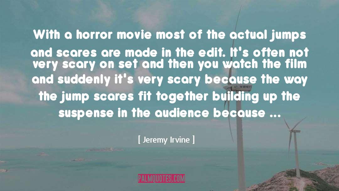Building Up quotes by Jeremy Irvine