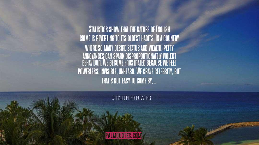 Building Wealth quotes by Christopher Fowler