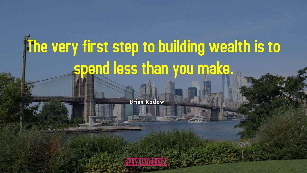 Building Wealth quotes by Brian Koslow