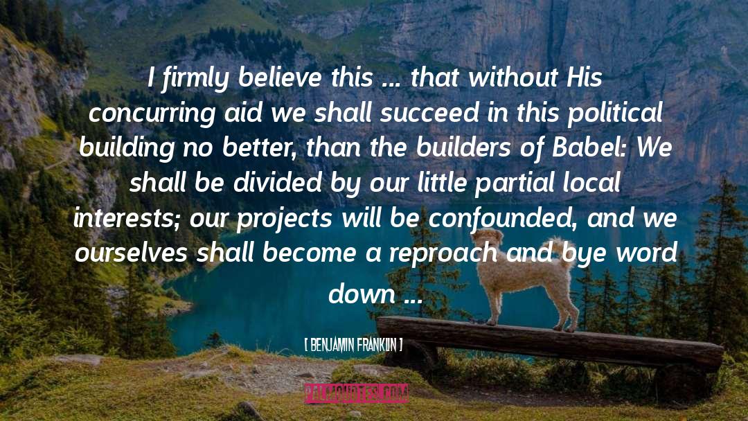 Building Zion quotes by Benjamin Franklin