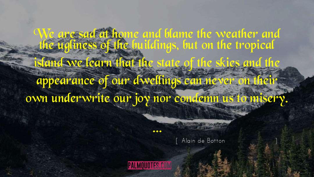 Buildings And Contents quotes by Alain De Botton
