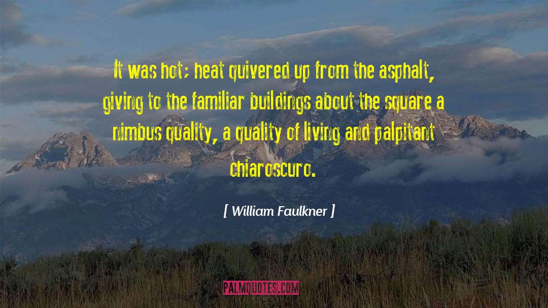 Buildings Burn quotes by William Faulkner