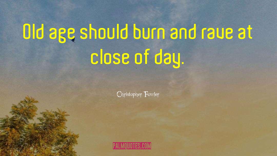 Buildings Burn quotes by Christopher Fowler