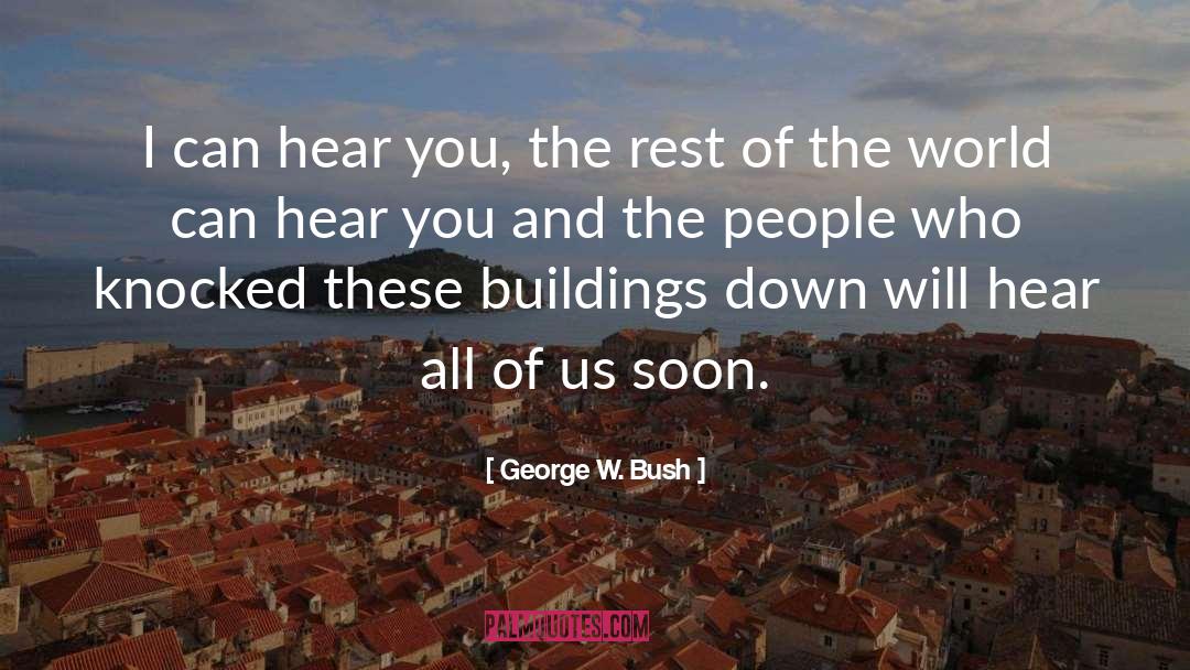Buildings quotes by George W. Bush