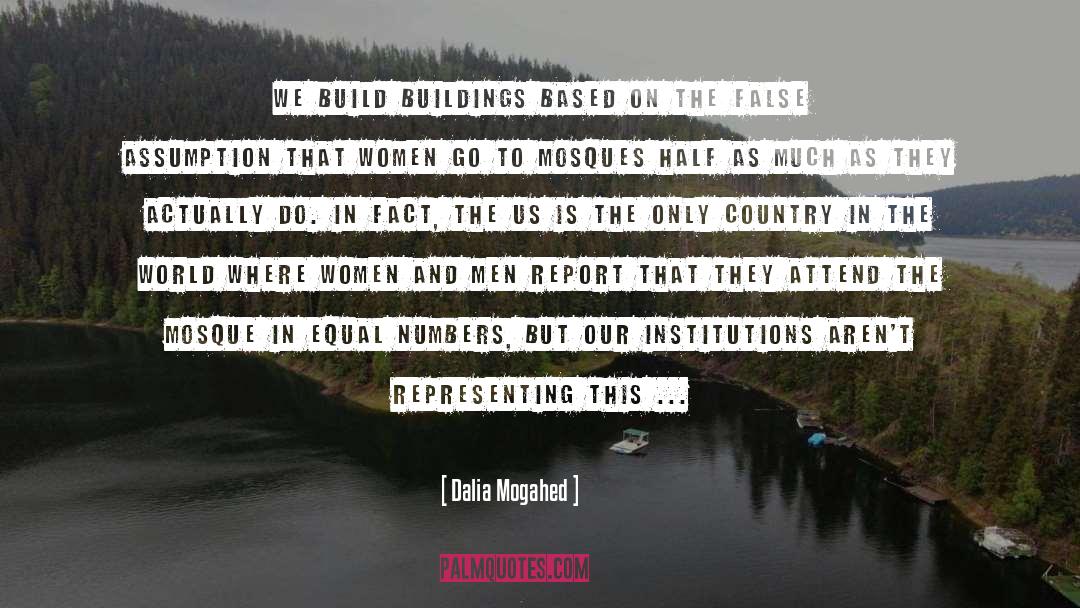 Buildings quotes by Dalia Mogahed