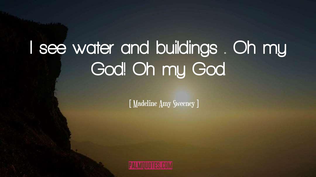 Buildings quotes by Madeline Amy Sweeney