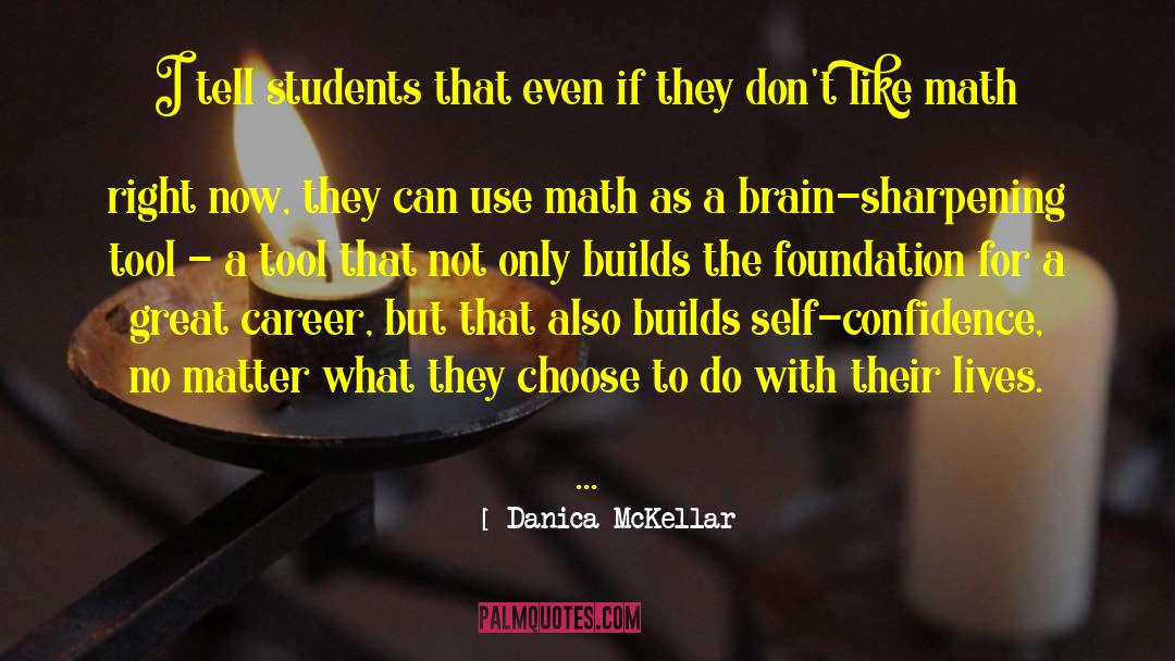 Builds quotes by Danica McKellar