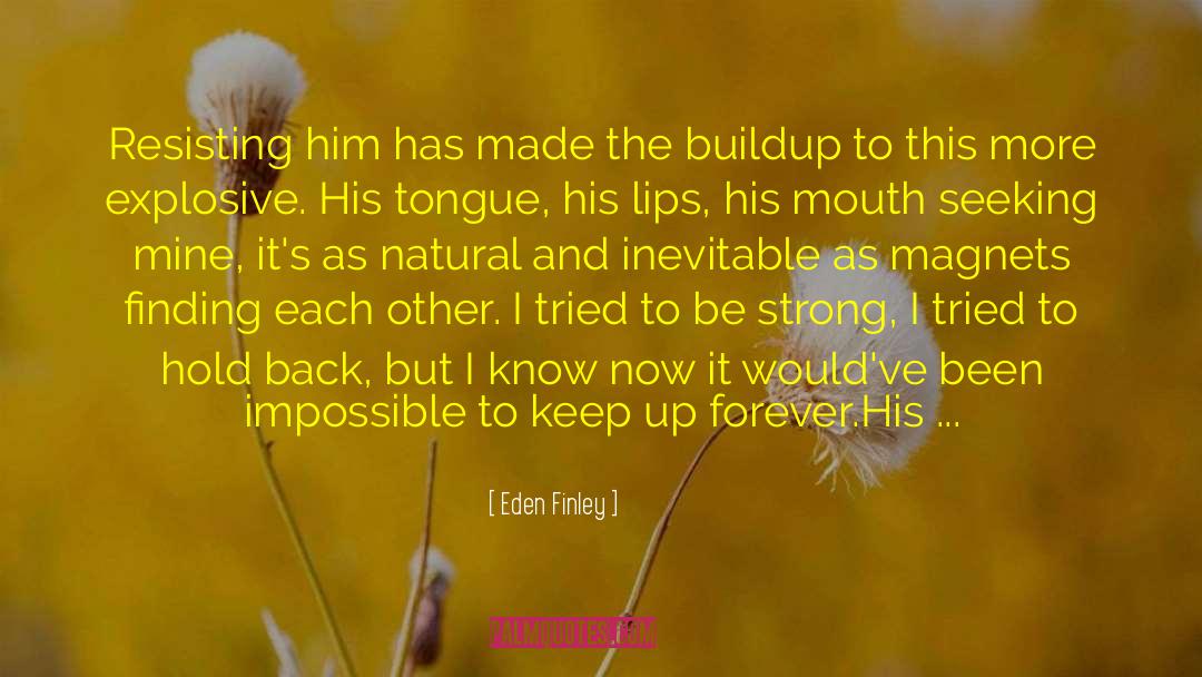 Buildup quotes by Eden Finley