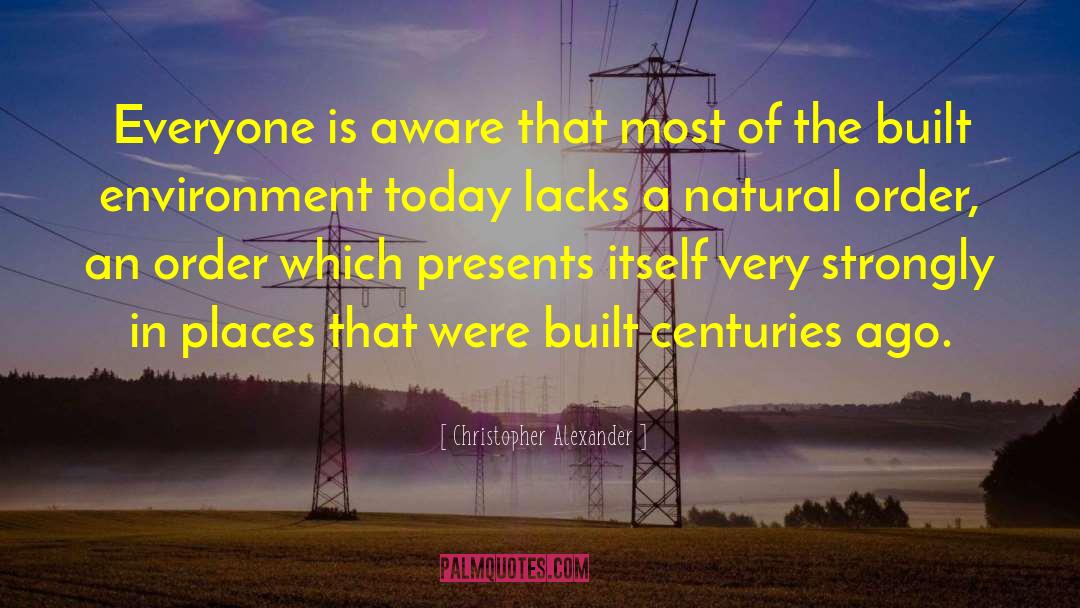 Built Environment quotes by Christopher Alexander