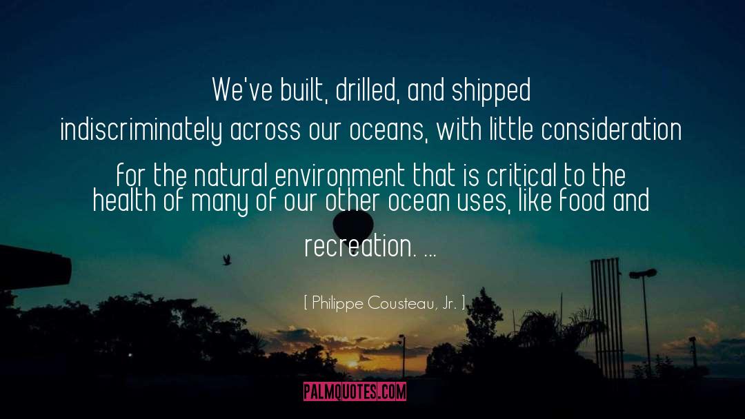 Built quotes by Philippe Cousteau, Jr.