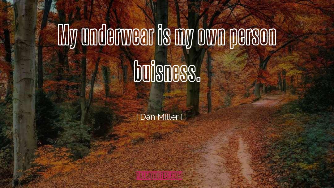 Buisness quotes by Dan Miller