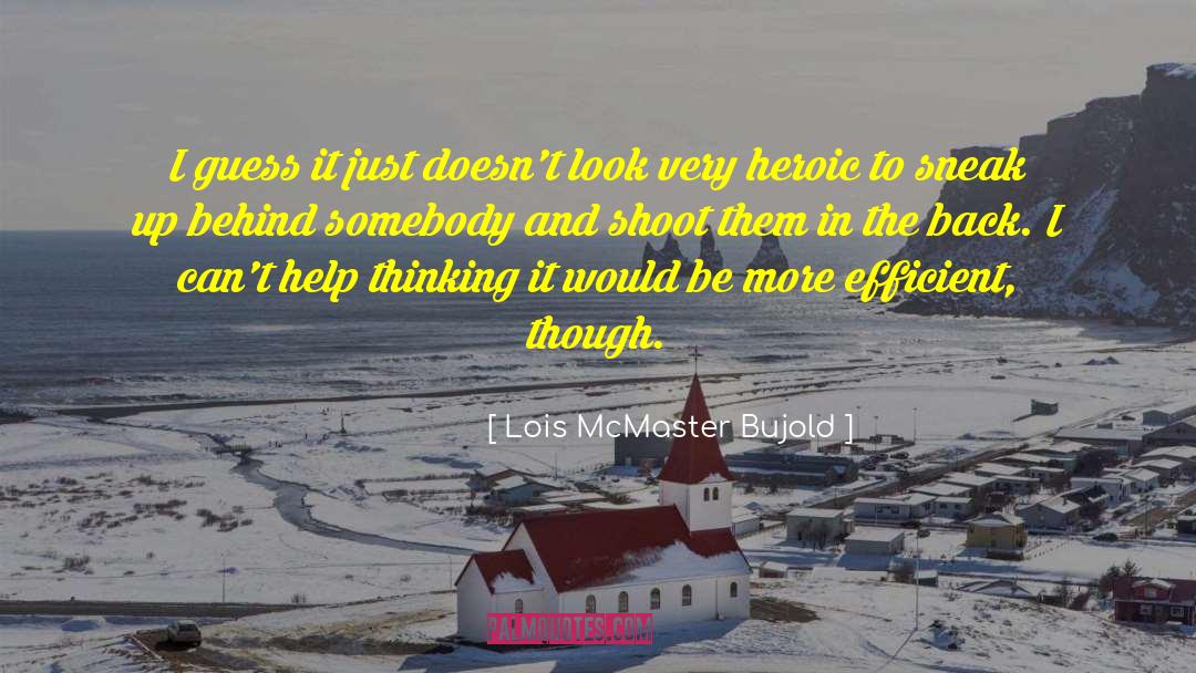 Bujold quotes by Lois McMaster Bujold