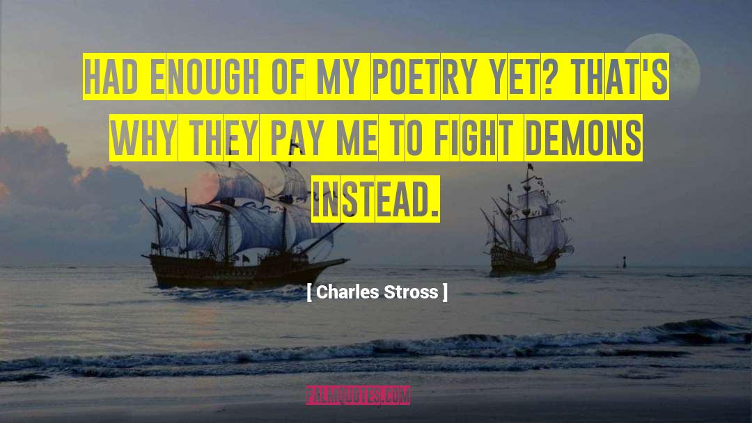 Bukowski Poetry quotes by Charles Stross