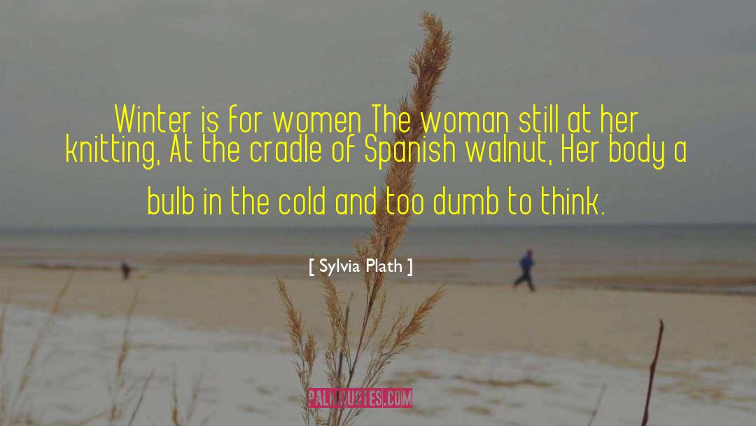 Bulbs quotes by Sylvia Plath