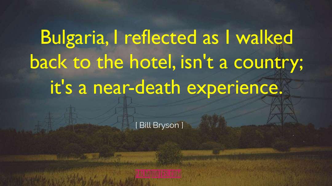 Bulgaria quotes by Bill Bryson