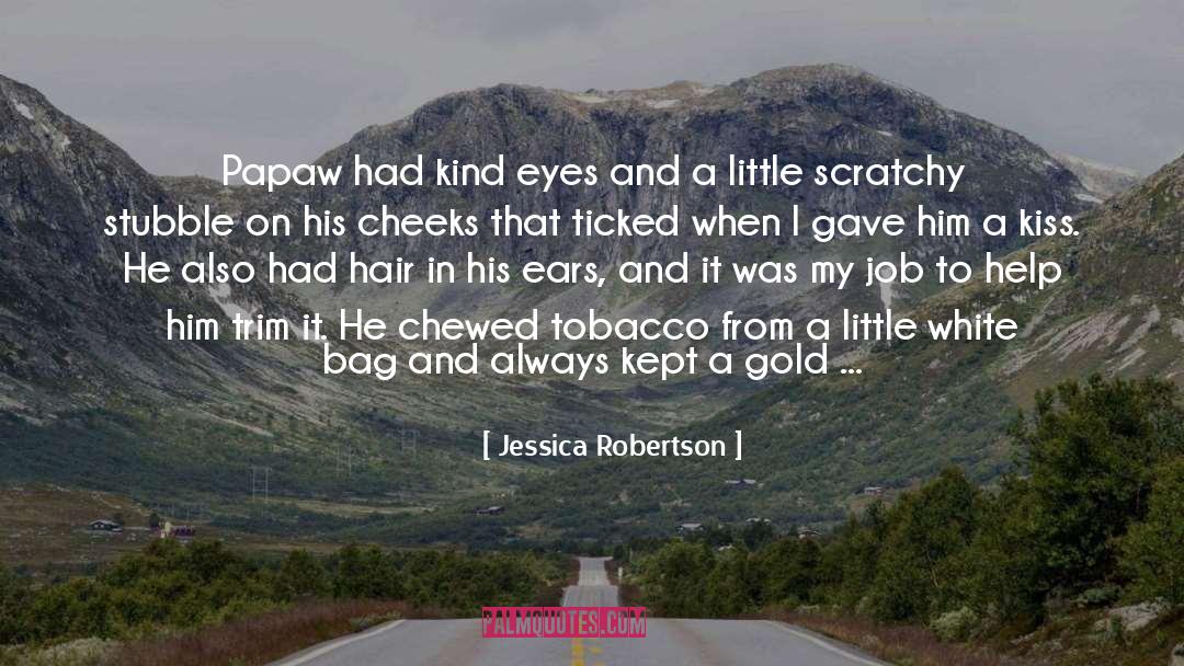 Bull Dozing quotes by Jessica Robertson