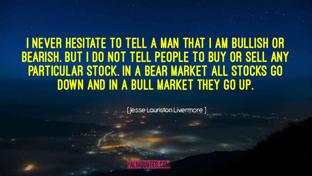 Bull Markets quotes by Jesse Lauriston Livermore