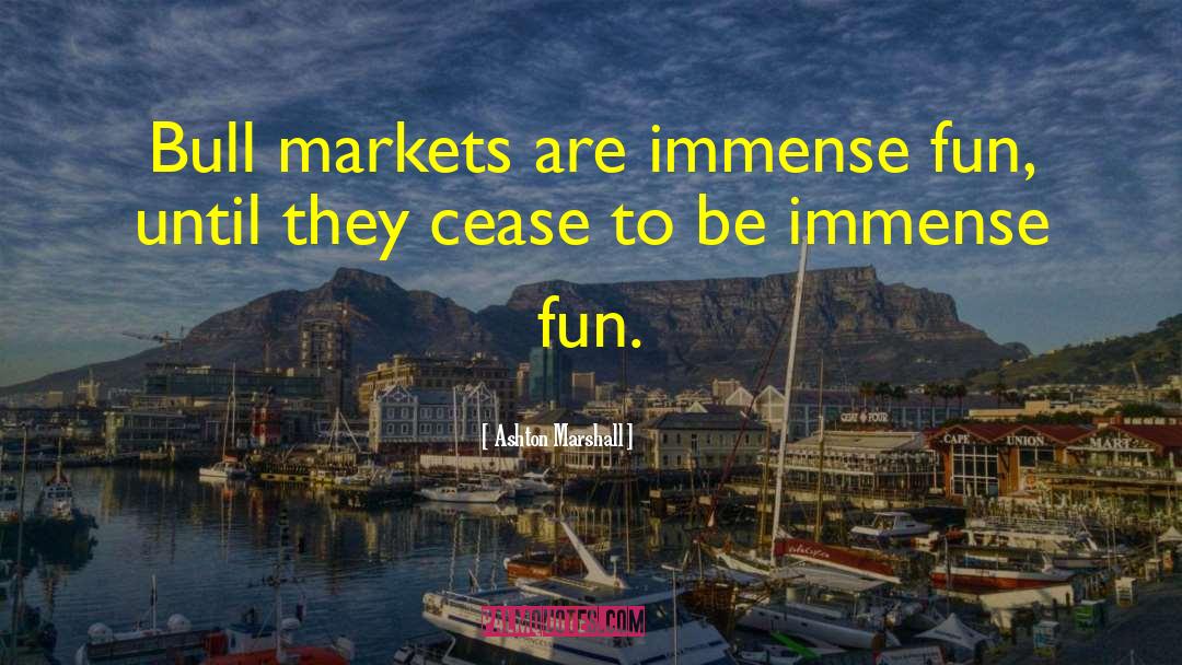 Bull Markets quotes by Ashton Marshall