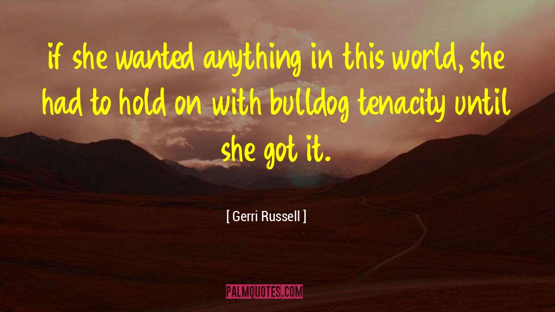 Bulldog quotes by Gerri Russell