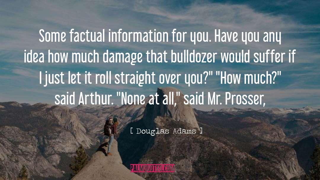 Bulldozer quotes by Douglas Adams