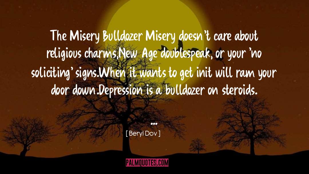 Bulldozer quotes by Beryl Dov