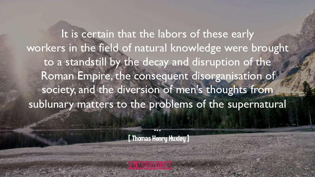Bullens Field quotes by Thomas Henry Huxley
