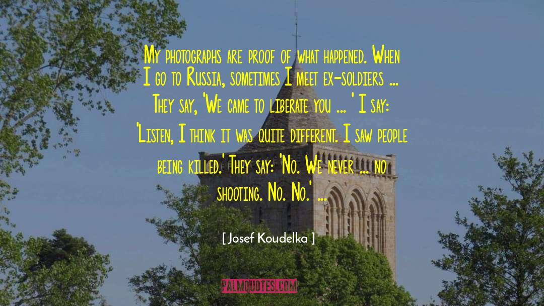 Bullet Proof quotes by Josef Koudelka