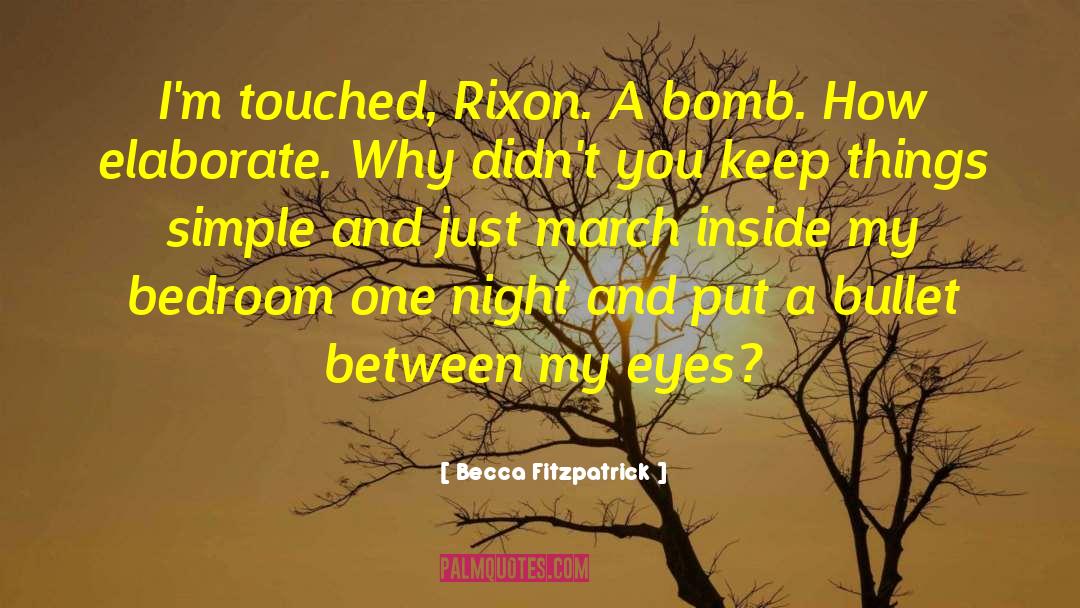 Bullet Resistant quotes by Becca Fitzpatrick