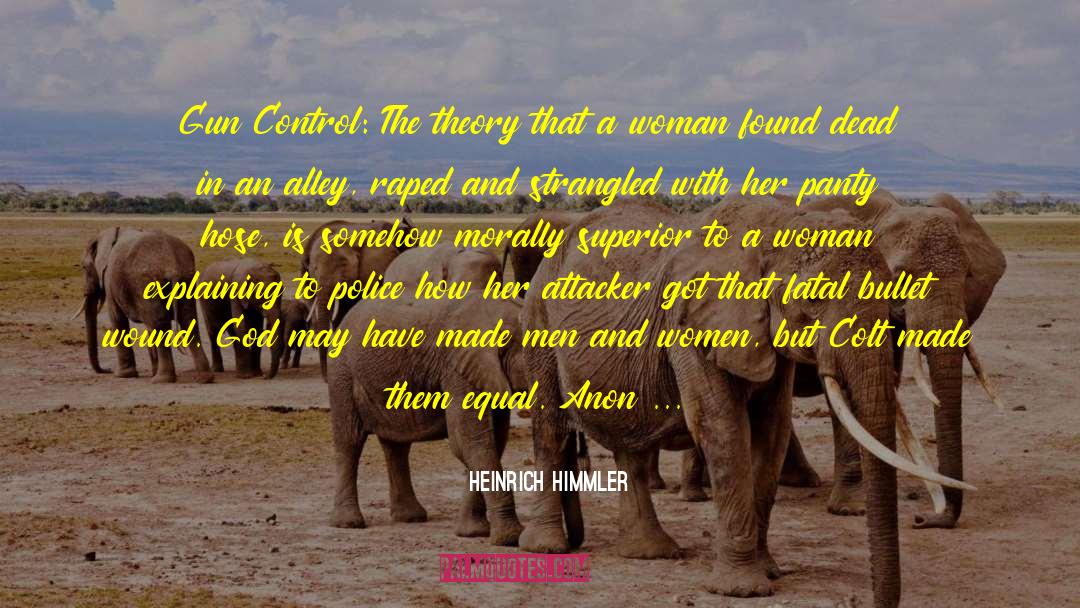 Bullet Resistant quotes by Heinrich Himmler