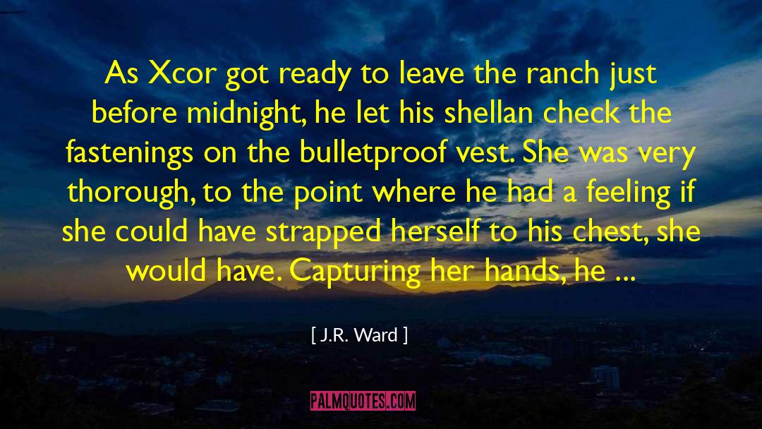 Bulletproof quotes by J.R. Ward