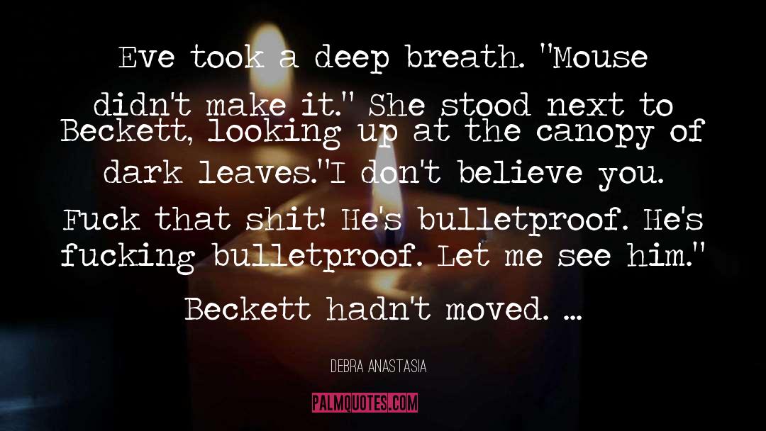 Bulletproof quotes by Debra Anastasia