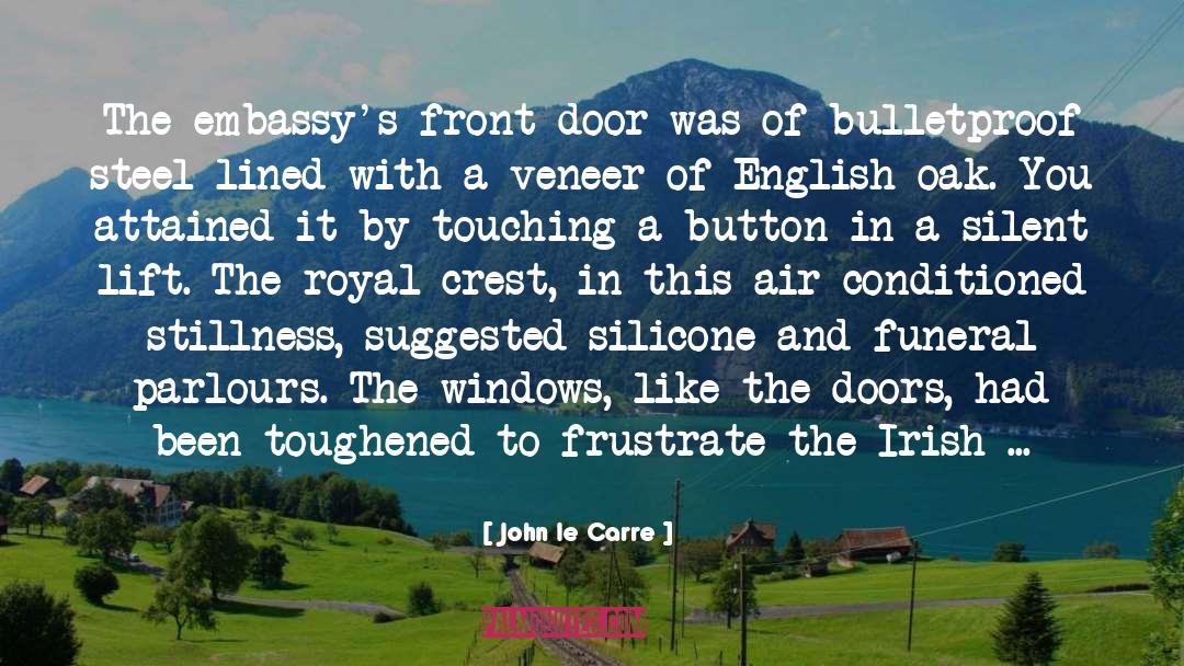 Bulletproof quotes by John Le Carre