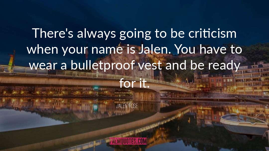 Bulletproof Vest quotes by Jalen Rose