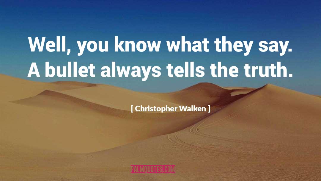 Bullets quotes by Christopher Walken