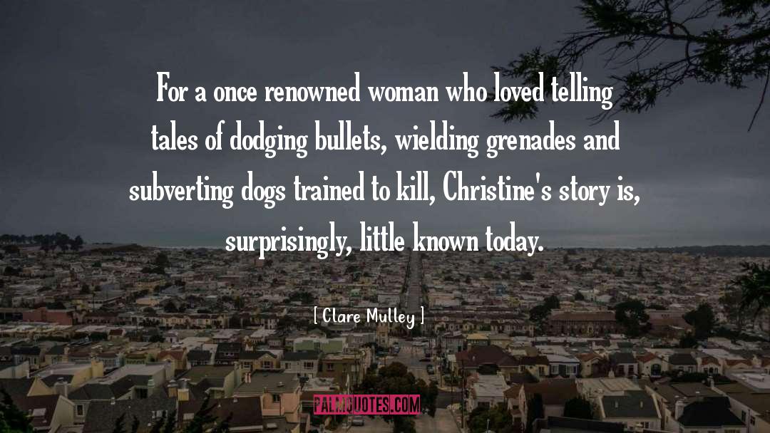 Bullets quotes by Clare Mulley