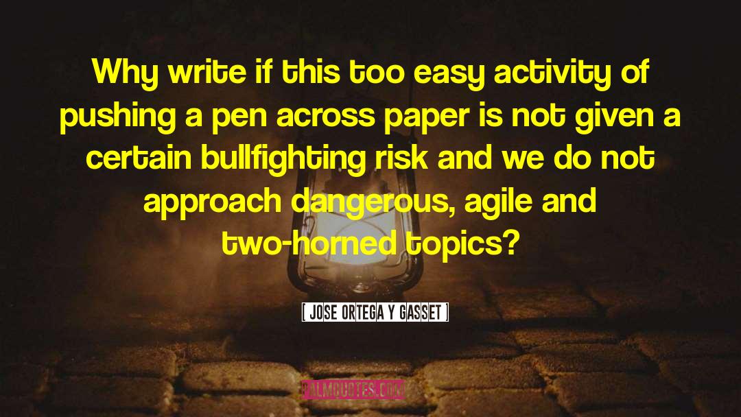 Bullfighting quotes by Jose Ortega Y Gasset
