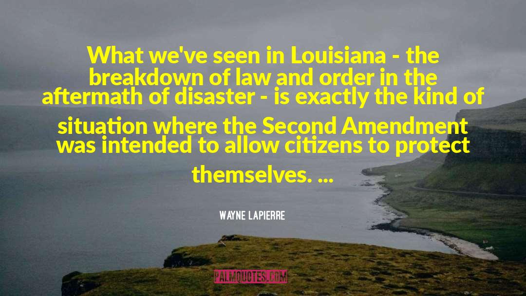 Bulliards Louisiana quotes by Wayne LaPierre